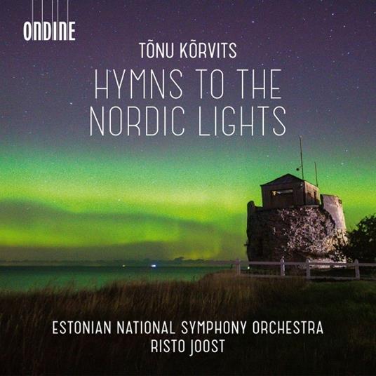 Hymns to the Nordic Lights - CD Audio di Estonian National Symphony Orchestra,Tonu Korvits