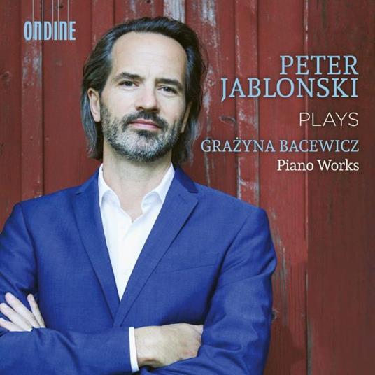 Piano Works - CD Audio di Grazyna Bacewicz,Peter Jablonski