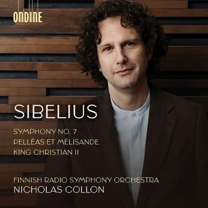 Symphony No.7 - Pelleas et Melisande - King Christian II - CD Audio di Jean Sibelius,Finnish Radio Symphony Orchestra