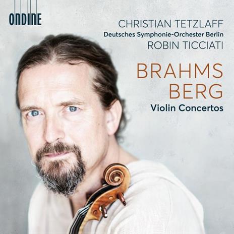 Violin Concertos - CD Audio di Alban Berg,Johannes Brahms,Christian Tetzlaff
