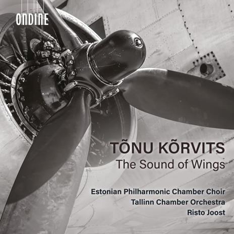 Tonu Korvits. The Sound Of Wings - CD Audio di Estonian Philharmonic Chamber Choir