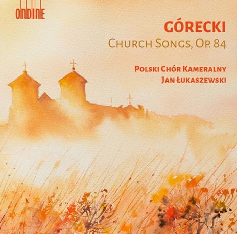 Church Songs Op.84 - CD Audio di Henryk Mikolaj Gorecki