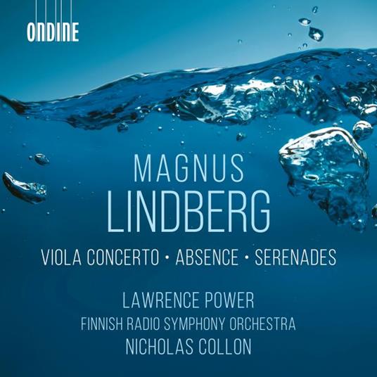 Viola Concerto - Absence - Serenades - CD Audio di Finnish Radio Symphony Orchestra,Magnus Lindberg