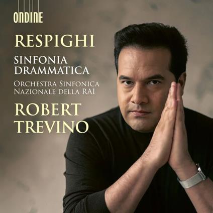 Sinfonia Drammatica - CD Audio di Ottorino Respighi,Orchestra Sinfonica Nazionale della RAI,Robert Trevino