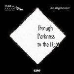Through Darkness to the Light - CD Audio di Singphoniker