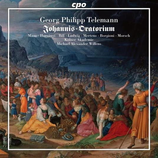 Johannis Oratorium - CD Audio di Georg Philipp Telemann