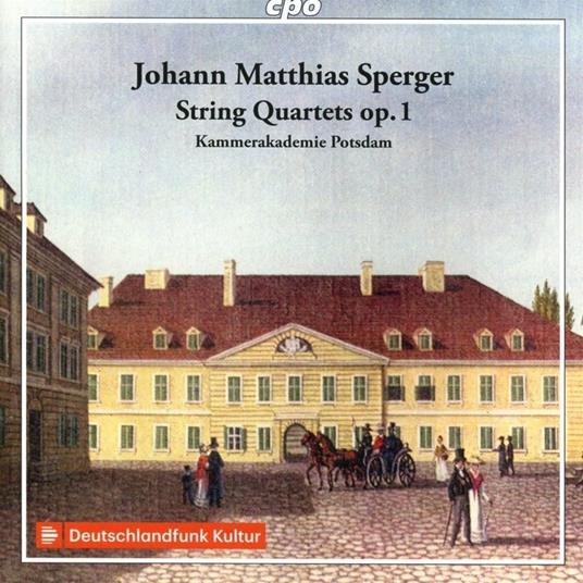 String Quartets Op.1 Nrs 1-3 - CD Audio di Johannes Mathias Sperger