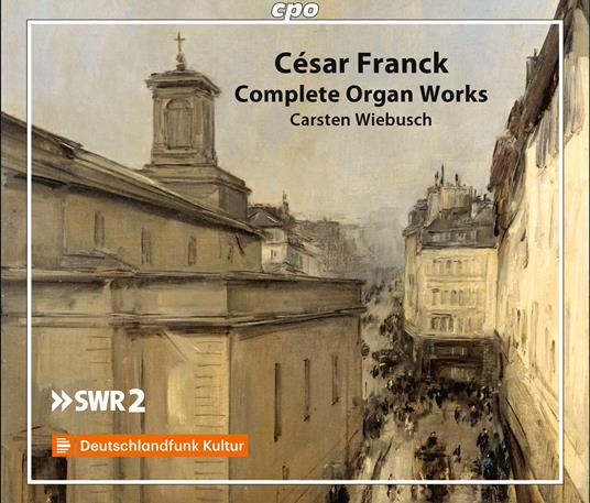 Complete Organ Works - CD Audio di César Franck,Carsten Wiebusch