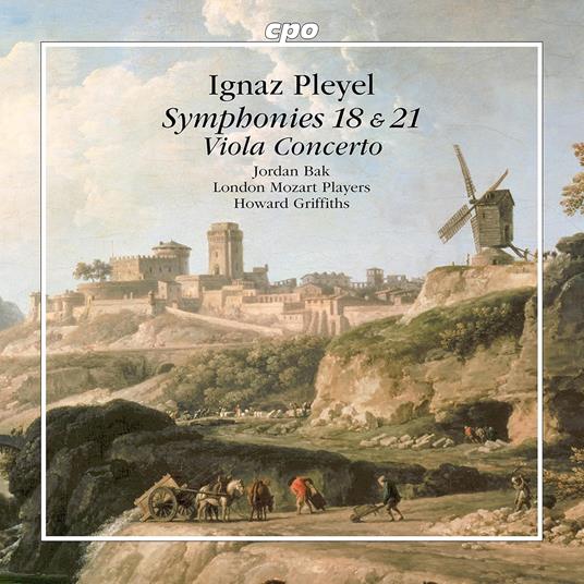 Viola Concerto - Symphonies 18 & 21 - CD Audio di Ignace Pleyel,Howard Griffiths