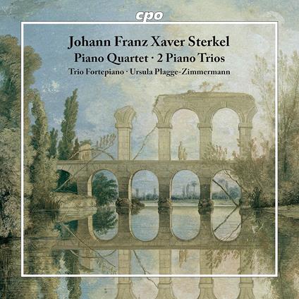 Piano Quartet - Two Piano Trios - CD Audio di Johann Franz Xaver Sterkel