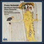 Musica per pianoforte e orchestra - CD Audio di Franz Schmidt,Eiji Oue,NDR Radiophilharmonie,Markus Becker