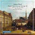 Concerti per pianoforte op.32, op.40 - CD Audio di Anton Eberl