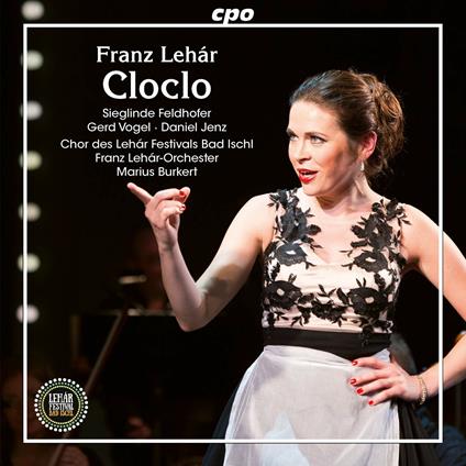 Cloclo. Operetta in 3 Acts - CD Audio di Franz Lehar