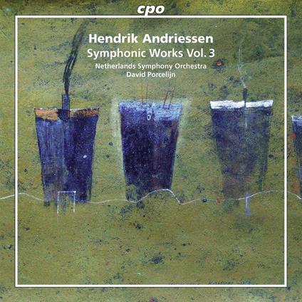 Opere sinfoniche vol.3 - CD Audio di Netherlands Symphony Orchestra,David Porcelijn,Hendrik Andriessen