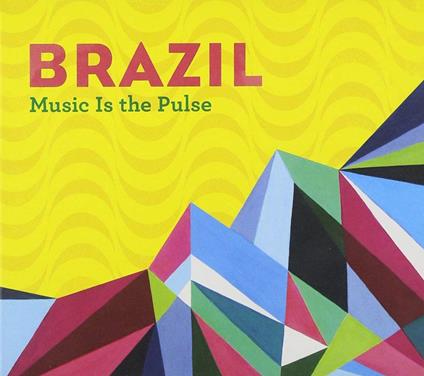 Music Is The Pulse - CD Audio di Brazil