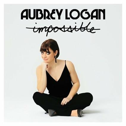 Impossible - CD Audio di Aubrey Logan