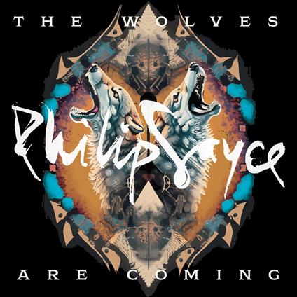 Wolves Are Coming - CD Audio di Philip Sayce