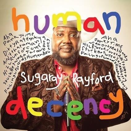 Human Decency - CD Audio di Sugaray Rayford