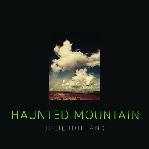 Haunted Mountain - CD Audio di Jolie Holland
