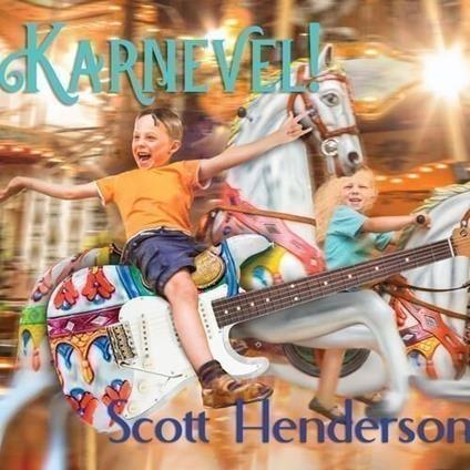 Karnevel! - CD Audio di Scott Henderson