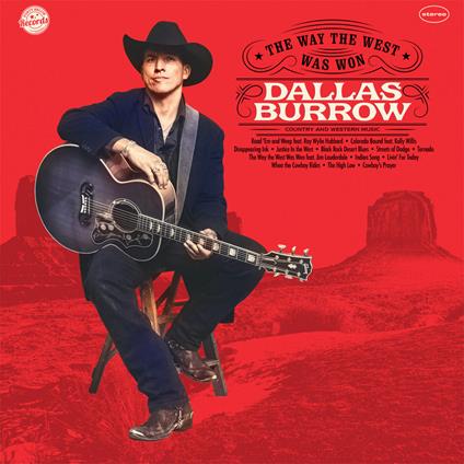 Way The West Was Won - Vinile LP di Dallas Burrow