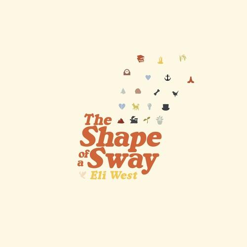 The Shape Of A Sway 0 - CD Audio di Eli West