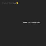 Beatles Lullabies Vol.2
