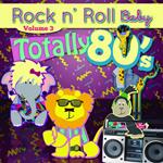 Totally 80's Lullabies Vol. 3