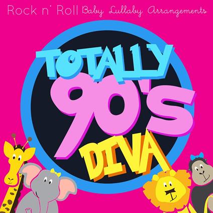 Totally 90's Diva Lullabies Vol. 1 - CD Audio