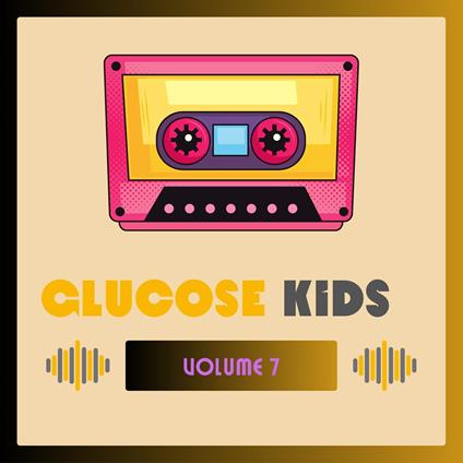 Glucose Kids Vol.7 - CD Audio
