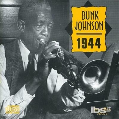 1944 - CD Audio di Bunk Johnson