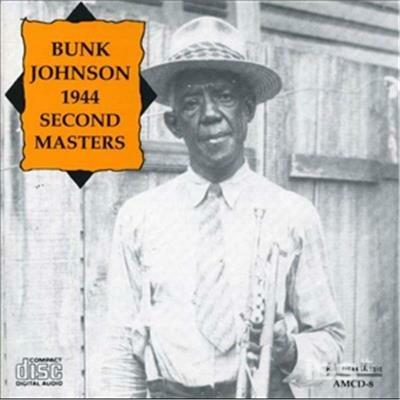 1944 Second Masters - CD Audio di Bunk Johnson