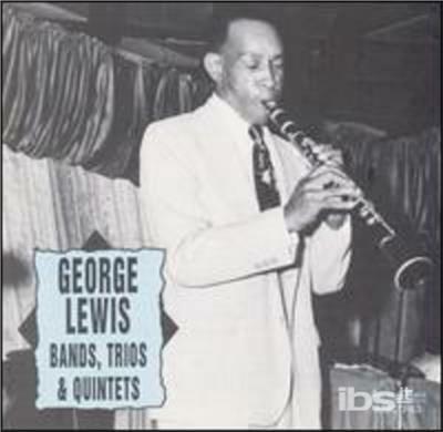 Bands Trios & Quintets - CD Audio di George Lewis