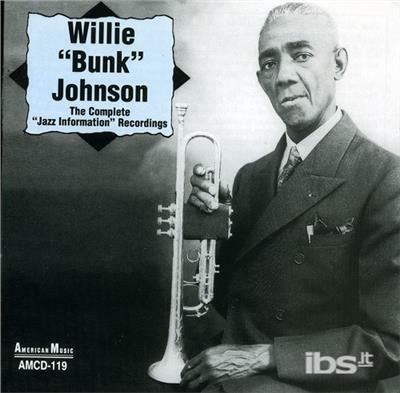 Complete Infromation Recordings - CD Audio di Bunk Johnson