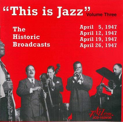 This Is Jazz The Historic Broadcasts Vol.3 - CD Audio