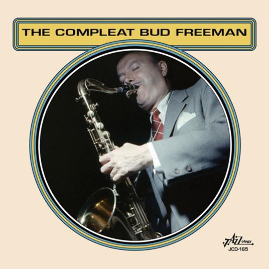 The Complete Bud Freeman - CD Audio di Bud Freeman