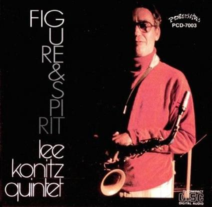 Figure and Spirit - CD Audio di Lee Konitz
