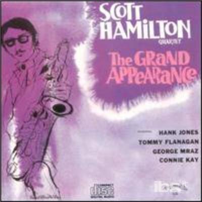 Grand Appearance - CD Audio di Scott Hamilton