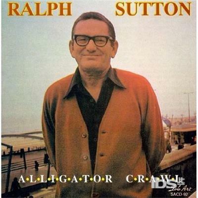 Alligator Crawl - CD Audio di Ralph Sutton