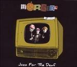 Jazz for the Deaf - CD Audio di Morglbl
