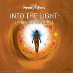 Into the Light. Exploring the Tunnel