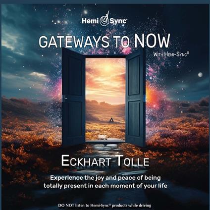 Gateways To Now with Hemi-Sync - CD Audio di Eckhart Tolle