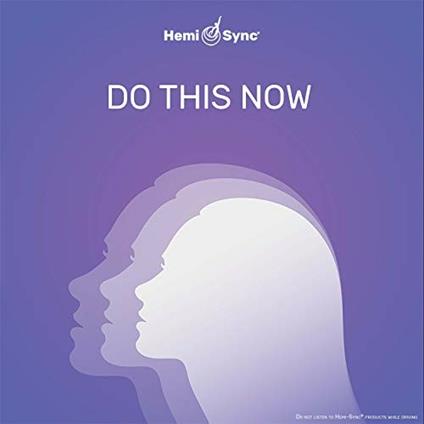 Do This Now - CD Audio di Hemi-Sync