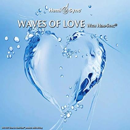 Waves of Love with Hemi-Sync - CD Audio di Frederic Delarue