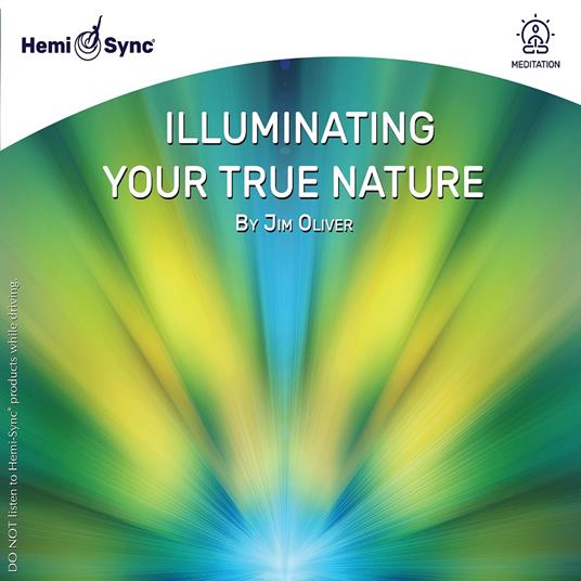 Illuminating Your True Nature - CD Audio di Jim Oliver