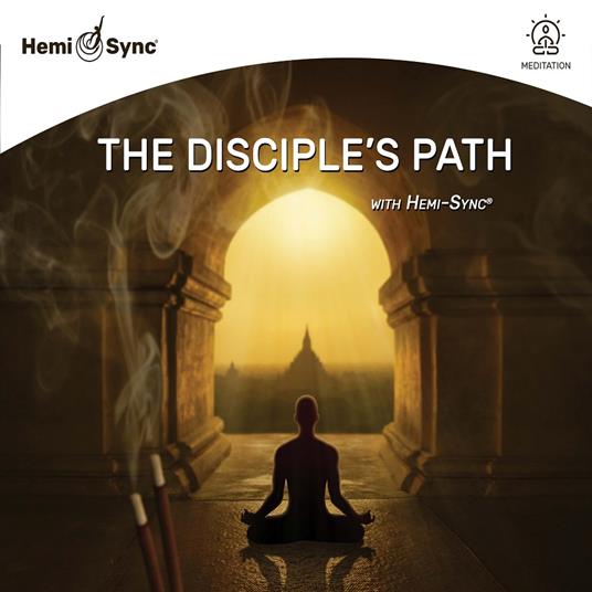 Disciple's Path with Hemi-Sync - CD Audio di Mark Seelig