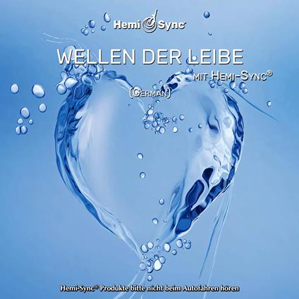 Wellen der Liebe Mit Hemi-Sync - CD Audio di Frederic Delarue