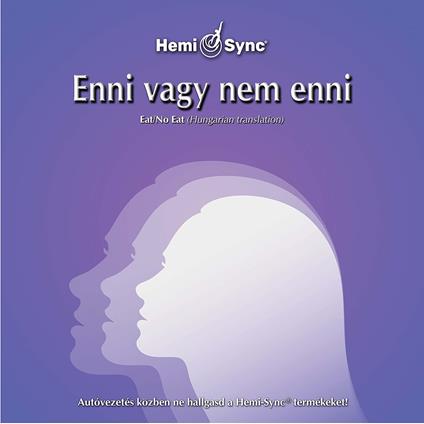 Enni Vagy Nem Enni - CD Audio di Hemi-Sync