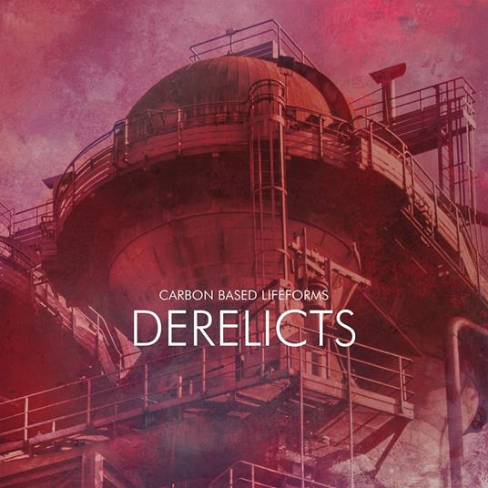 Derelicts (Digipack) - CD Audio di Carbon Based Lifeforms