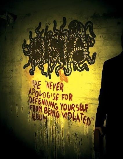 The 'Never Apologise For Defending Yourself From Being Violated' Album - CD Audio di Glista